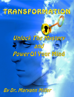 Transformation, Unlock the Mystery and Power Of Your Mind
