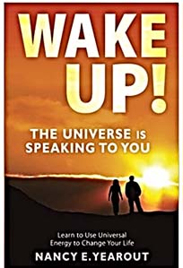Wake Up! The Universe is Speaking to You